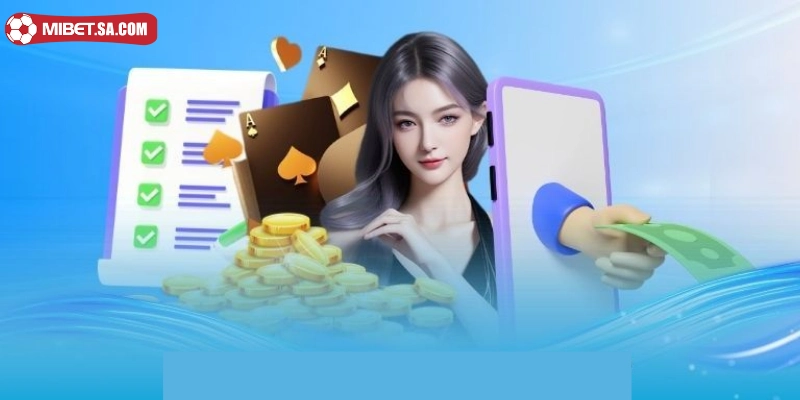 Có 4 điều kiện cần xét khi rút tiền Mibet